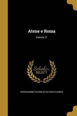 Atene e Roma; Volume 11(Italian, Paperback, unknown)