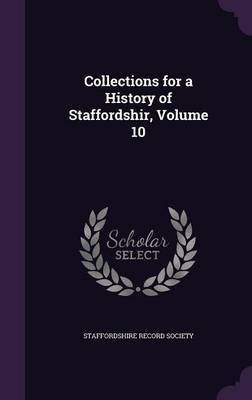 Collections for a History of Staffordshir, Volume 10(English, Hardcover, unknown)