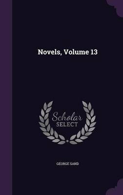 Novels, Volume 13(English, Hardcover, Sand George)