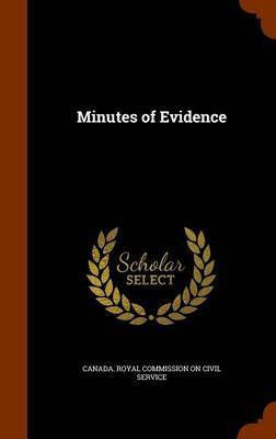 Minutes of Evidence(English, Hardcover, unknown)