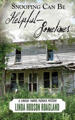 Snooping Can Be Helpful - Sometimes(English, Paperback, Hoagland Linda Hudson)