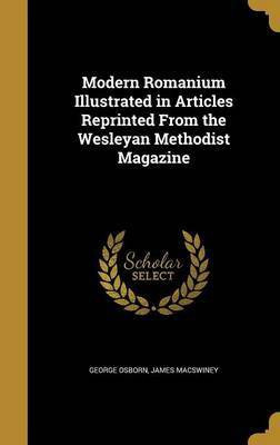 Modern Romanium Illustrated in Articles Reprinted From the Wesleyan Methodist Magazine(English, Hardcover, Osborn George)