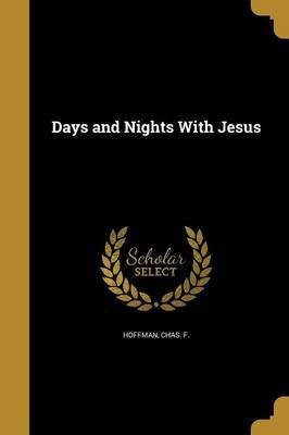 Days and Nights With Jesus(English, Paperback, unknown)
