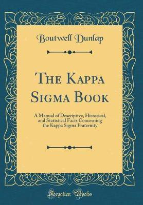 The Kappa SIGMA Book(English, Hardcover, Dunlap Boutwell)