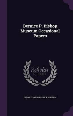Bernice P. Bishop Museum Occasional Papers(English, Hardcover, unknown)