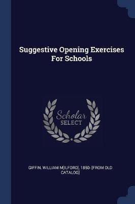 Suggestive Opening Exercises For Schools(English, Paperback, unknown)