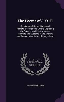 The Poems of J. O. T.(English, Hardcover, Terry John Orville)