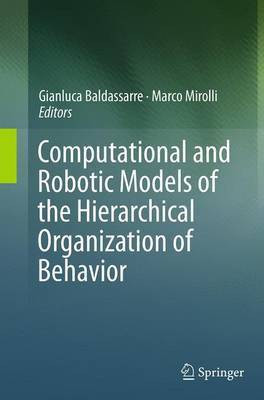 Computational and Robotic Models of the Hierarchical Organization of Behavior(English, Paperback, unknown)