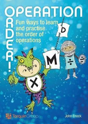 Operation Order!: Fun Ways to Learn and Practise the Order of Operations 2015(English, Paperback, Enock John)