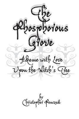 The Phosphorous Grove(English, Paperback, Penczak Christopher)