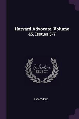 Harvard Advocate, Volume 45, Issues 5-7(English, Paperback, Anonymous)