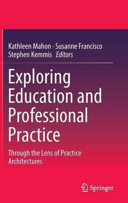 Exploring Education and Professional Practice(English, Hardcover, unknown)