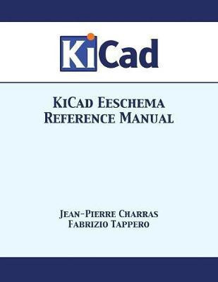 KiCad Eeschema Reference Manual(English, Paperback, Charras Jean-Pierre)