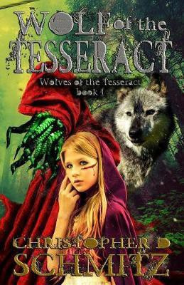Wolf of the Tesseract(English, Paperback, Schmitz Christopher D)
