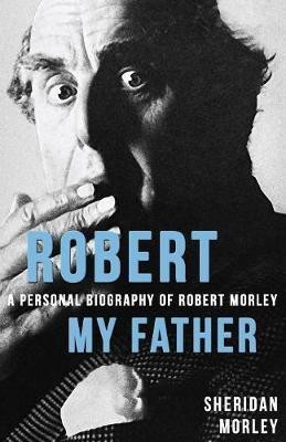 Robert My Father(English, Paperback, Morley Sheridan)