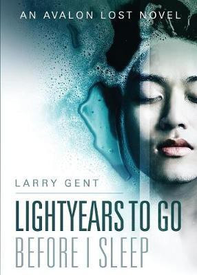 Lightyears To Go Before I Sleep(English, Paperback, Gent Larry)