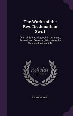 The Works of the Rev. Dr. Jonathan Swift(English, Hardcover, Swift Jonathan)