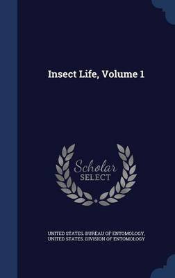 Insect Life, Volume 1(English, Hardcover, unknown)
