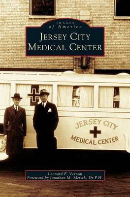 Jersey City Medical Center(English, Hardcover, Vernon Leonard F)