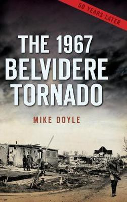 The 1967 Belvidere Tornado(English, Hardcover, Doyle Mike)