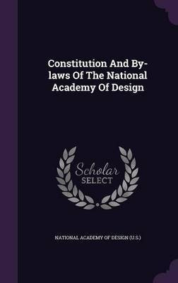 Constitution And By-laws Of The National Academy Of Design(English, Hardcover, unknown)