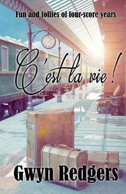 C'est la Vie(English, Paperback, Redgers Gwyn)
