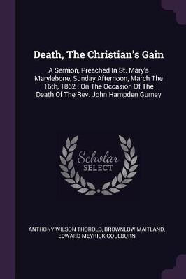 Death, The Christian's Gain(English, Paperback, Thorold Anthony Wilson)