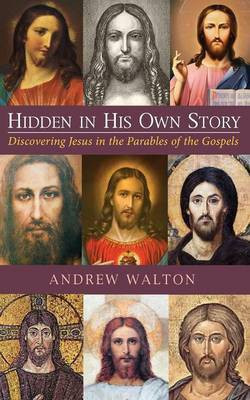 Hidden in His Own Story(English, Paperback, Walton Andrew)