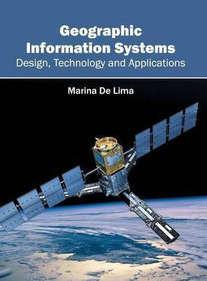 Geographic Information Systems: Design, Technology and Applications(English, Hardcover, unknown)
