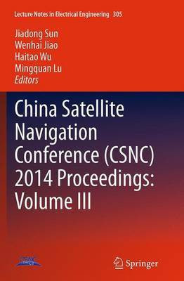 China Satellite Navigation Conference (CSNC) 2014 Proceedings: Volume III(English, Paperback, unknown)