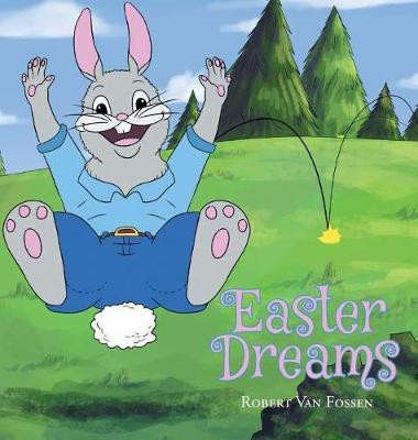 Easter Dreams(English, Hardcover, Van Fossen Robert)