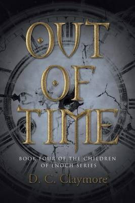 Out of Time(English, Paperback, D C Claymore)