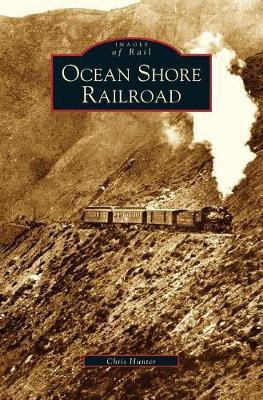 Ocean Shore Railroad(English, Hardcover, Hunter Chris)