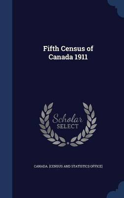 Fifth Census of Canada 1911(English, Hardcover, unknown)