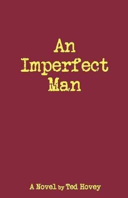 An Imperfect Man(English, Paperback, Hovey Ted)