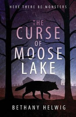 The Curse of Moose Lake(English, Paperback, Helwig Bethany)