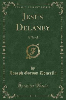 Jesus Delaney(English, Paperback, Doneelly Joseph Gordon)