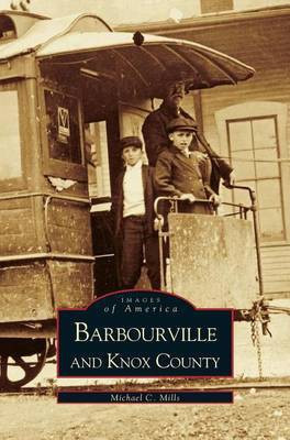 Barbourville & Knox County(English, Hardcover, Mills Michael C)