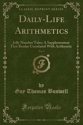 Daily-Life Arithmetics, Vol. 1(English, Paperback, Buswell Guy Thomas)