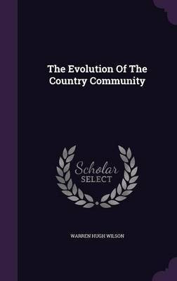 The Evolution Of The Country Community(English, Hardcover, Wilson Warren Hugh)