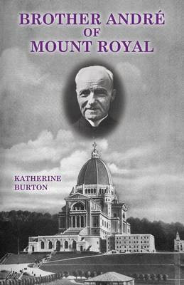 Brother Andre of Mount Royal(English, Paperback, Burton Katherine)