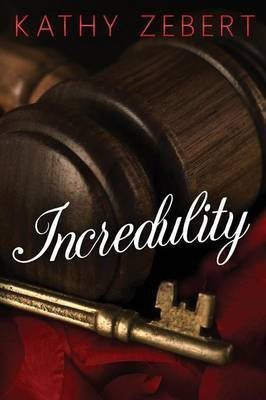 Incredulity(English, Paperback, Zebert Kathy)