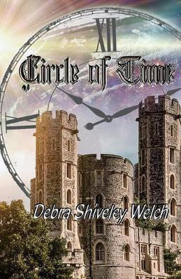 Circle of Time(English, Paperback, Shiveley Welch Debra)