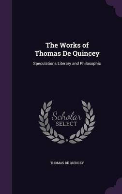 The Works of Thomas De Quincey(English, Hardcover, de Quincey Thomas)