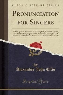Pronunciation for Singers(English, Paperback, Ellis Alexander John)