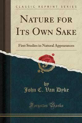 Nature for Its Own Sake(English, Paperback, Dyke John C. Van)