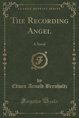 The Recording Angel(English, Paperback, Brenholtz Edwin Arnold)