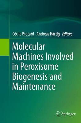 Molecular Machines Involved in Peroxisome Biogenesis and Maintenance(English, Paperback, unknown)