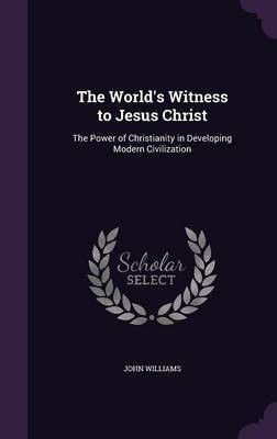 The World's Witness to Jesus Christ(English, Hardcover, Williams John Professor)