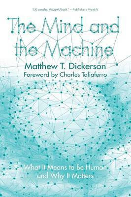 The Mind and the Machine(English, Paperback, Dickerson Matthew T)